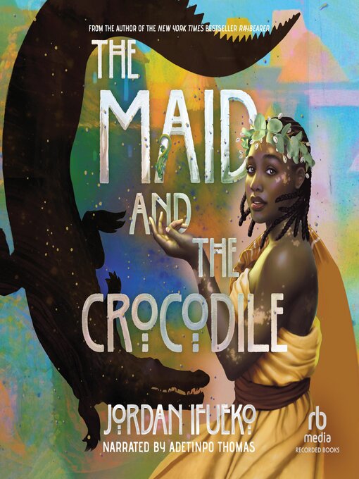 Title details for The Maid and the Crocodile by Jordan Ifueko - Available